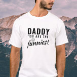 T-shirt Papa, tu es le père le plus drôle Papa<br><div class="desc">Papa, tu es le T-shirt père papa le plus drôle. T-shirt drôle pour papa. Ce t-shirt présente une typographie noire et audacieuse qui dit "Papa, tu es le plus drôle" et un visage souriant. C'est une excellente façon de montrer de l'appréciation pour le sens de l'humour de ton père !...</div>