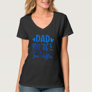 T-shirt Papa, tu es Tea riffic Tea Drinker Cup Of Tea