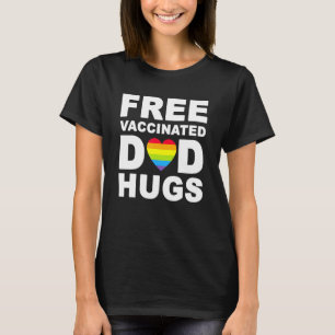 T-shirt Papa Vacciné Gratuitement Embrasse Fierté Mois Pèr