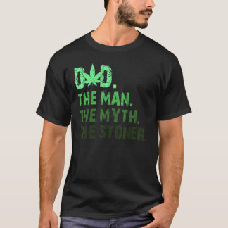 T-shirt Papa Week The Man The Myth The Stoner Père Day