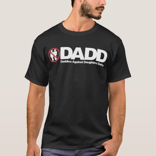 T-shirt Papas de DADD contre dater de filles (Devant)