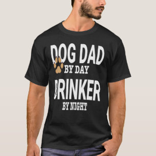 T-shirt Papa's Dog Papa By Day Boire par Night Papa Père