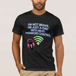 T-shirt Papa's WiFi Power - Je ne suis pas courageux juste