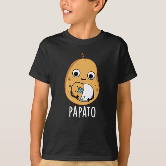 T-shirt Papato Funny Potato Pun Dark BG (Devant)
