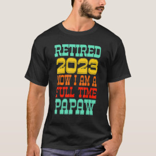 T-shirt Papaw à la retraite 2023
