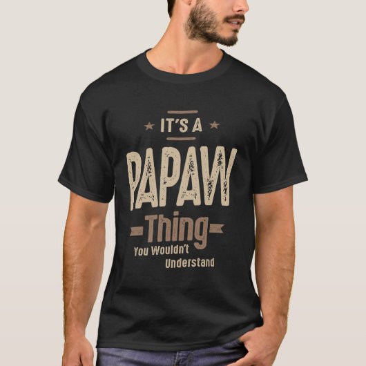 T-shirt Papaw Thing - Papa grand-père, tu ne comprendrais  (Devant)