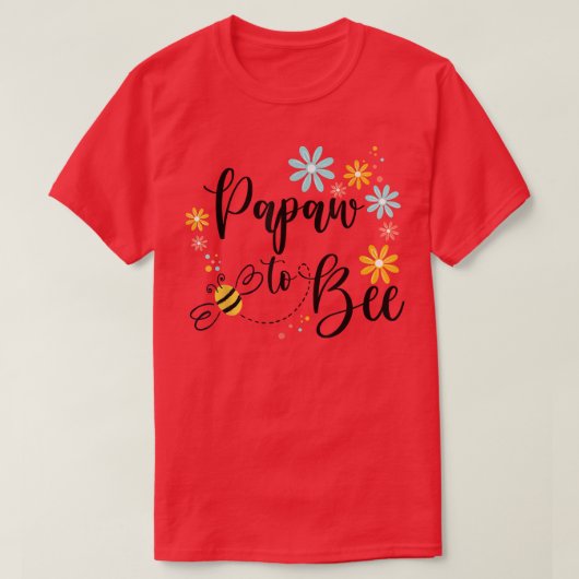 T-shirt Papaw To Bee, Jolie Faire-part De Grossesse Pour P (Design devant)