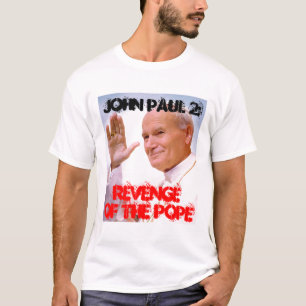 T-shirt Pape, John Paul 2 : , RevengeOf le pape