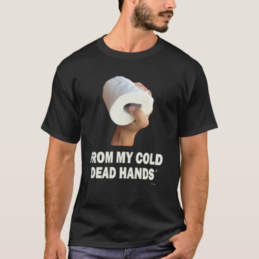 T-shirt Papier Toilette De Mon Froid Mains Mortes Graphiqu (Devant)