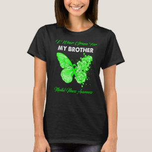 T-shirt Papillon Je Porte Vert Pour Mon Frère Maladie Ment