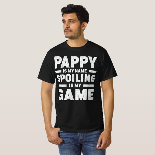 T-shirt Pappy Est Mon Nom Spoiling Est Mon Jeu Grand-Père  (Devant entier)