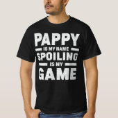 T-shirt Pappy Est Mon Nom Spoiling Est Mon Jeu Grand-Père  (Devant)