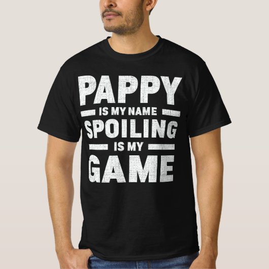T-shirt Pappy Est Mon Nom Spoiling Est Mon Jeu Grand-Père  (Devant)