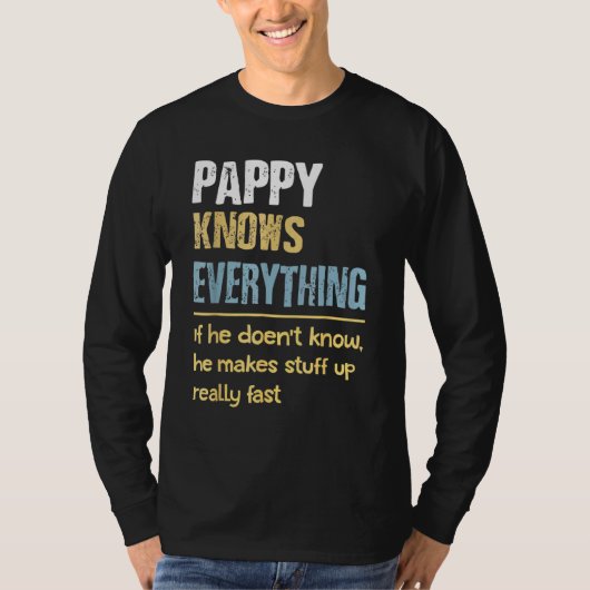 T-shirt Pappy Know Everything - Grand-père (Devant)