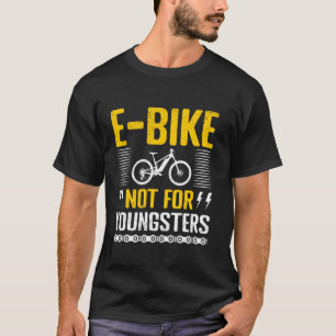 T-shirt Papy VÉLOS ÉLECTRIQUES PAS POUR LES JEUNES VÉLO ÉL
