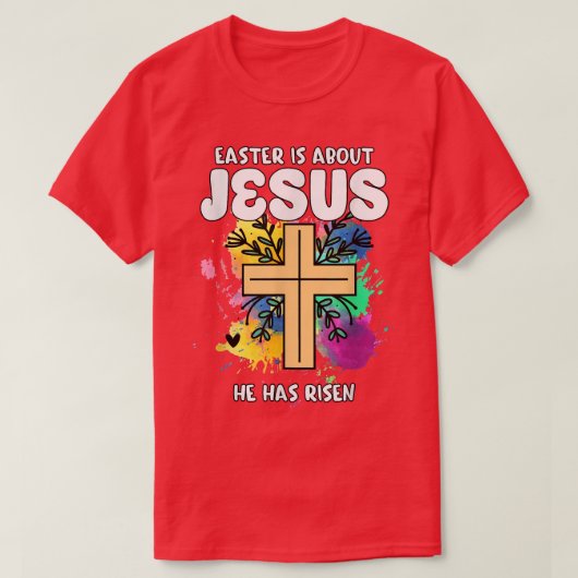 T-shirt Pâques, C'Est À Propos De Jésus Qu'Il A Repris Les (Design devant)