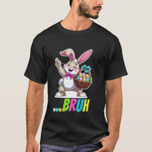 T-shirt Pâques drôle de lapin dansant Bruh Style Œufs Caro