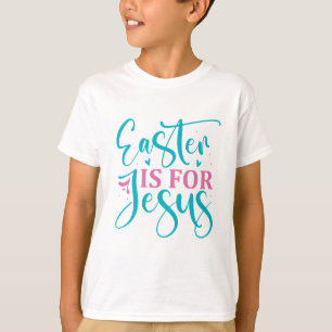 T-shirt Pâques est pour Jésus - Pâques