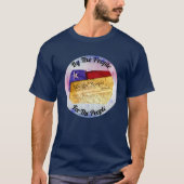 T-shirt Par Le Peuple, Pour Le Peuple, Nous Le Peuple (Devant)