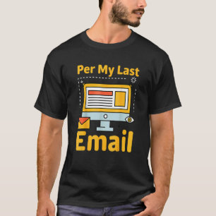 T-shirt Par Mon Dernier E-Mail Travail De Home Cool Office
