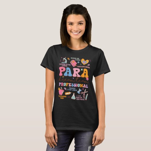 T-shirt Para Dream Team Paraprofessional First Day Back To (Devant entier)