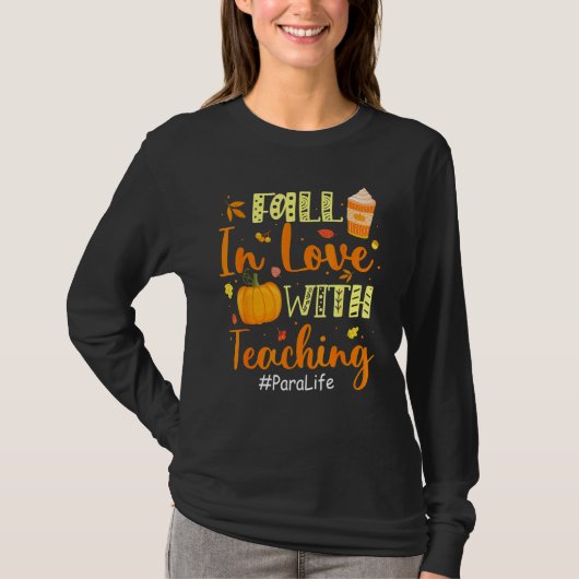 T-shirt Para Life Fall In Love With Teaching Autumn Vibes  (Devant)