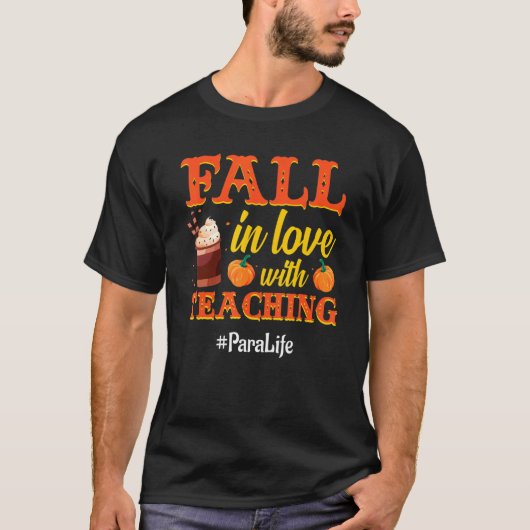 T-shirt Para Life Fall In Love With Teaching Autumn Vibes (Devant)