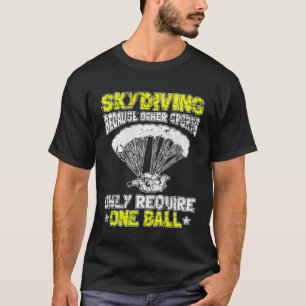 T-shirt Parachutisme Parce que les autres sports ne nécess