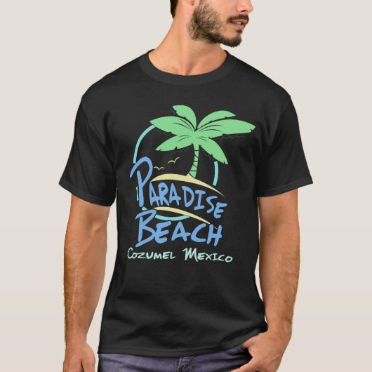 T-shirt Paradise Beach Cozumel Mexique Croisière Vacances (Devant)