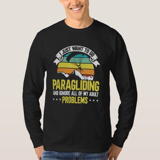 T-shirt Paragliding And Ignore All of My Adult Problems Pa (Devant)