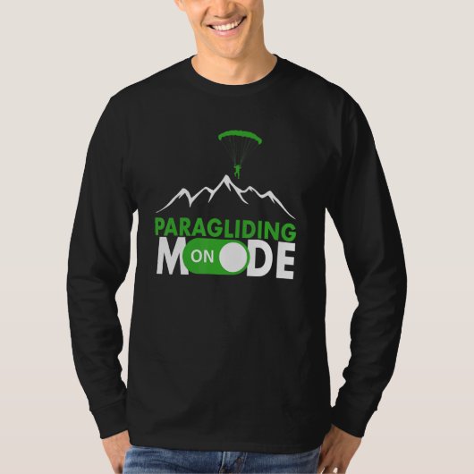 T-shirt Paragliding Mode On Paragliding fly parachute para (Devant)
