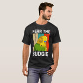 T-shirt Parakeet Birds Fear The Budgie Bird Owner Bird (Devant entier)
