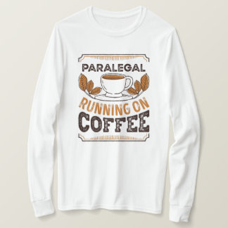 T-shirt Paralegal en cours d'exécution sur Café Caffeine C