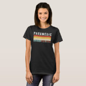 T-shirt Paramedic Job Title Profession Worker Appreciation (Devant entier)