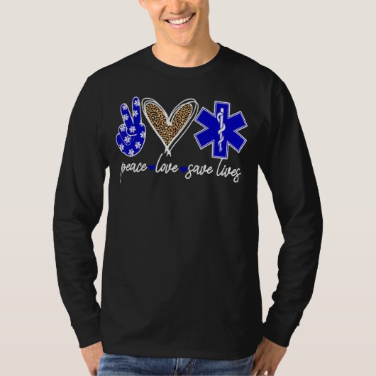 T-shirt Paramedic Peace Love Save Lives Paramedic (Devant)