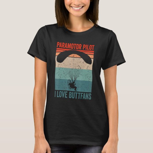 T-shirt Paramotor Pilot l love Buttfans Paramotoring_1 (Devant)