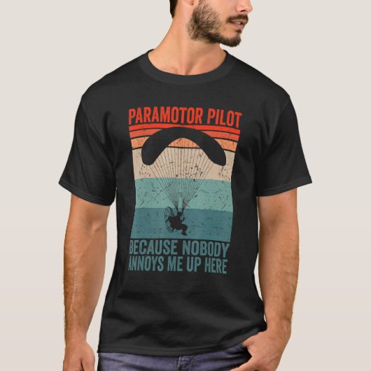 T-shirt Paramotor Pilot parce que personne ne m'agace Para (Devant)