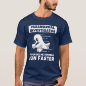 T-shirt Paranormal Enquêteur Effectuer une chasse aux fant (Devant)