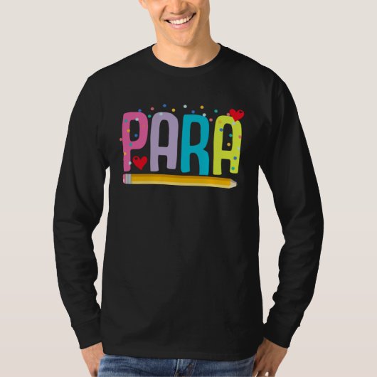 T-shirt Paraprofessional School Teacher Paraeducator Teach (Devant)