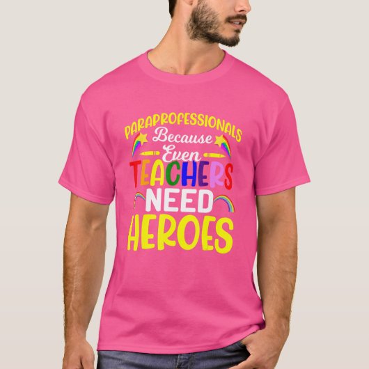 T-shirt Paraprofessionnels Parce Que Même Les Enseignants (Devant)