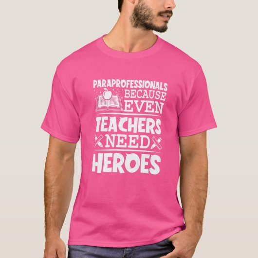 T-shirt Paraprofessionnels Parce Que Même Les Enseignants (Devant)