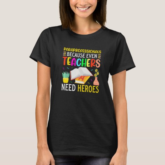 T-shirt Paraprofessionnels parce que même les enseignants (Devant)