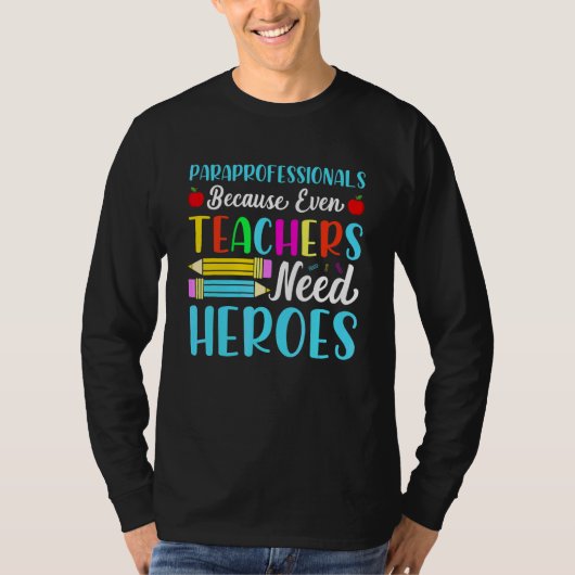 T-shirt Paraprofessionnels Parce que Même les Enseignants (Devant)