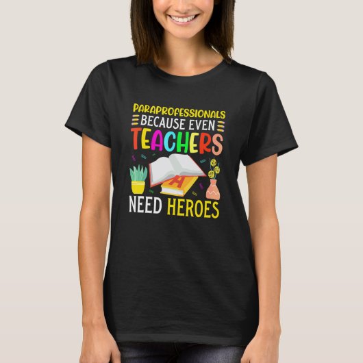 T-shirt Paraprofessionnels Parce que Même les Enseignants (Devant)