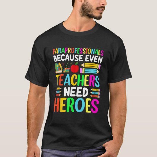 T-shirt Paraprofessionnels parce que même les enseignants (Devant)