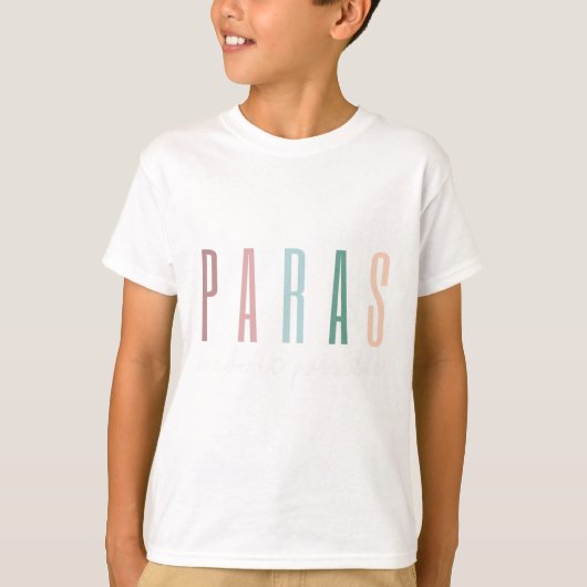 T-shirt Paras rendent cela possible Paraprofessional Teach (Devant)