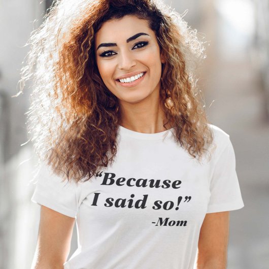 T-shirt Parce que je l'ai dit