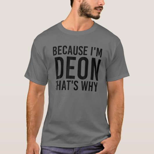 T-shirt PARCE QUE JE SUIS DEON C'EST POURQUOI Drôle Nam Pe (Devant)