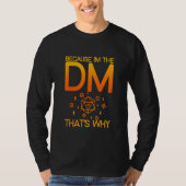 T-shirt Parce que je suis le Dm C'est pourquoi (Devant)