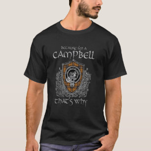 T-shirt Parce que je suis une crête écossaise Campbell Cla
